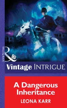 A Dangerous Inheritance