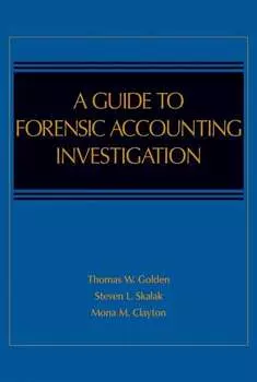 A Guide to Forensic Accounting Investigation