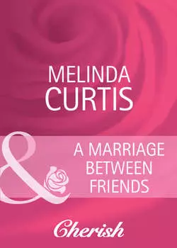 A Marriage Between Friends