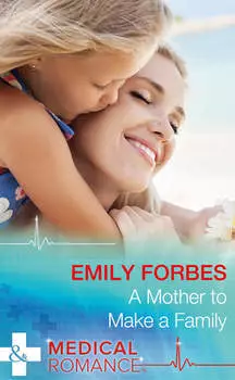 A Mother To Make A Family