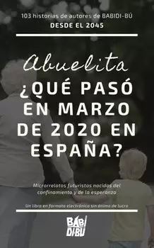 A?o 2045: Abuelita, ?qu? pas? en marzo de 2020 en Espa?a?