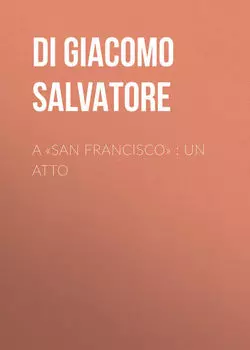 A «San Francisco» : Un atto
