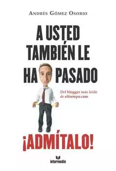 A usted tambien le ha pasado ?Admitalo!