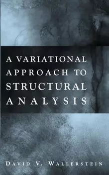 A Variational Approach to Structural Analysis