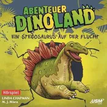 Abenteuer Dinoland, Teil 4: Ein Stegosaurus auf der Flucht (Ungek?rzt)