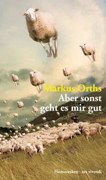 Aber sonst geht es mir gut (eBook)