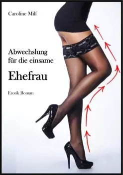 Abwechslung f?r die einsame Ehefrau