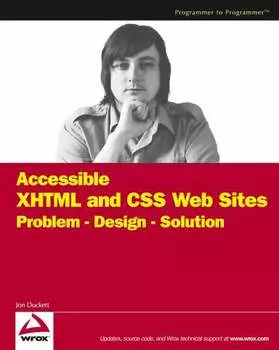 Accessible XHTML and CSS Web Sites. Problem - Design - Solution