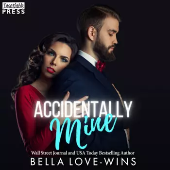 Accidentally Mine (Unabridged)