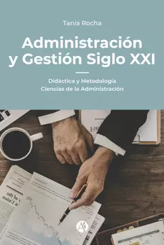 Administraci?n y Gesti?n Siglo XXI