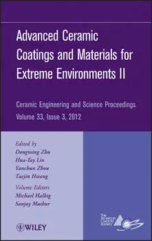 Advanced Ceramic Coatings and Materials for Extreme Environments II, Volume 33, Issue 3