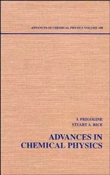 Advances in Chemical Physics. Volume 100