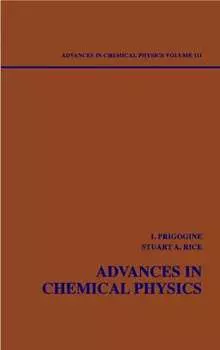 Advances in Chemical Physics. Volume 111