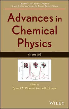 Advances in Chemical Physics. Volume 153