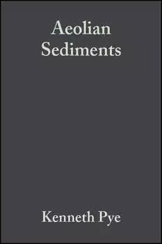 Aeolian Sediments. Ancient and Modern (Special Publication 16 of the IAS)