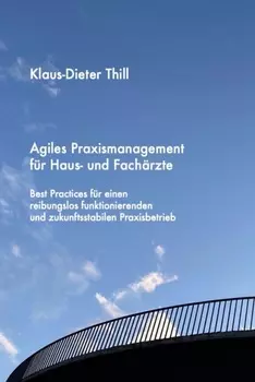 Agiles Praxismanagement f?r Haus- und Fach?rzte