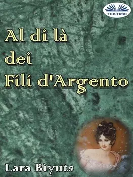 Al Di L? Dei Fili D'Argento