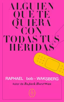 Alguien que te quiera con todas tus heridas