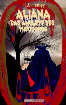 Aliana - Das Amulett des Theodoros