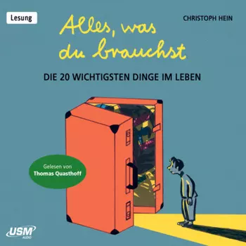 Alles, was du brauchst - Die 20 wichtigsten Dinge im Leben (ungek?rzt)
