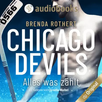 Alles, was z?hlt - Chicago Devils, Band 2 (Ungek?rzt)