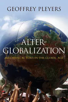 Alter-Globalization. Becoming Actors in a Global Age