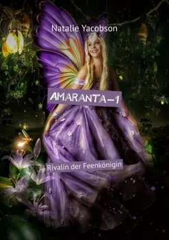 Amaranta-1. Rivalin der Feenk?nigin