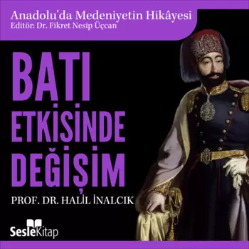 Anadolu'da Medeniyetin Hikayesi 17 - Bat Etkisinde Deiim