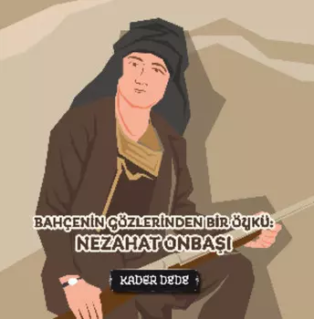 ?anakkale Kahramanlarnn Hik?yeleri - Bah?enin G?zlerinden Bir ?yk?: Nezahat Onba
