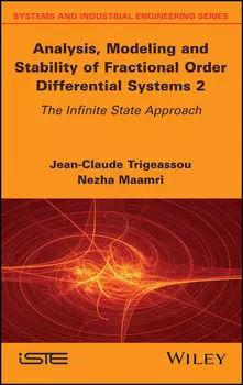 Analysis, Modeling and Stability of Fractional Order Differential Systems 2