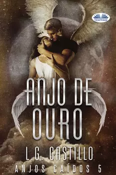 Anjo De Ouro (Anjos Ca?dos #5)