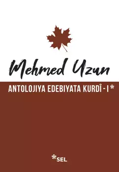 Antolojiya Edebiyata Kurd? - I