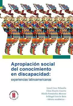 Apropiaci?n social del conocimiento en discapacidad: experiencias latinoamericanas
