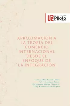 Aproximaci?n a la teor?a del comercio internacional desde el enfoque de la integraci?n