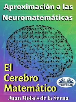 Aproximaci?n A Las Neuromatem?ticas: El Cerebro Matem?tico