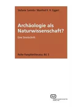Arch?ologie als Naturwissenschaft?