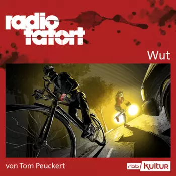 ARD Radio Tatort, Wut - Radio Tatort rbb (Ungek?rzt)