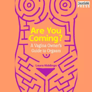 Are You Coming? - A Vagina Owner's Guide to Orgasm (Unabridged)