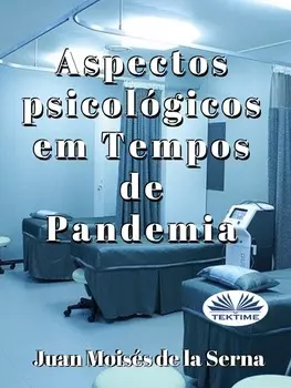 Aspectos Psicol?gicos Em Tempos De Pandemia