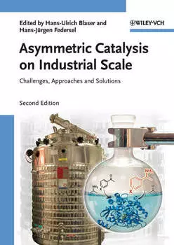 Asymmetric Catalysis on Industrial Scale. Challenges, Approaches and Solutions