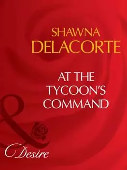 At The Tycoon's Command