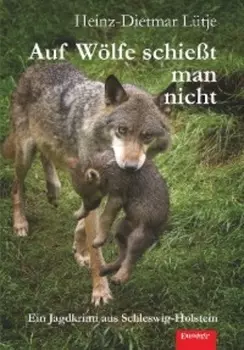 Auf W?lfe schie?t man nicht