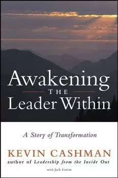Awakening the Leader Within. A Story of Transformation