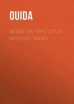B?b?e; Or, Two Little Wooden Shoes