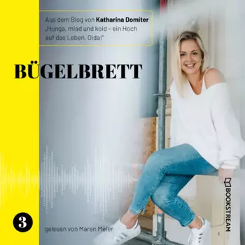 B?gelbrett - Hunga, miad & koid - Ein Hoch aufs Leben, Oida!, Folge 3 (Ungek?rzt)