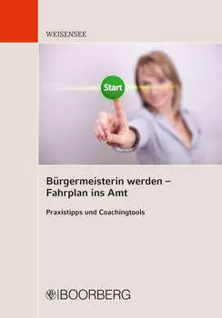 B?rgermeisterin werden - Fahrplan ins Amt