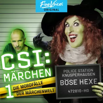 B?se Hexe - CSI: M?rchen - Die Mordf?lle der M?rchenwelt, Band 1 (ungek?rzt)
