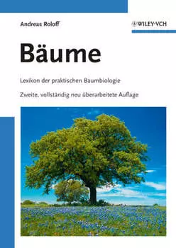 B?ume. Lexikon der praktischen Baumbiologie