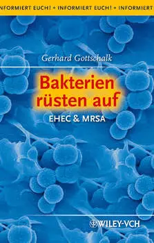 Bakterien r?sten auf. EHEC & MRSA