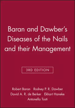 Baran and Dawber's Diseases of the Nails and their Management